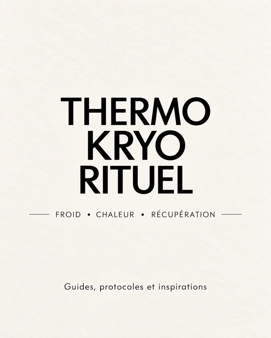Le rituel ThermoKryo : froid, chaleur et récupération